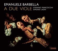 Emanuele Barbella. 6 duetter for 2 bratcher. Stefano Marcocchi og Simone Laghi, bratcher. Ensemble Symposium